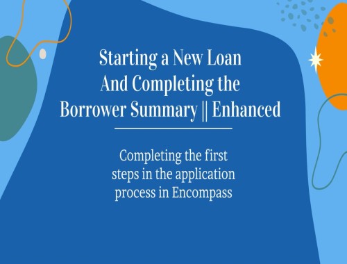 Starting a Loan - Borrower Summary Enhanced